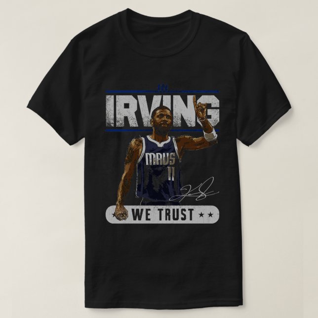 Kyrie Irving Dallas Trust TShirt 1 T Shirt (Design framsida)