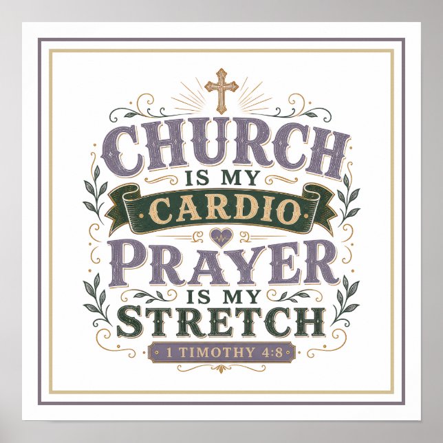 Kyrka är min konditionsträning, bön är min stretch poster (Framsidan)
