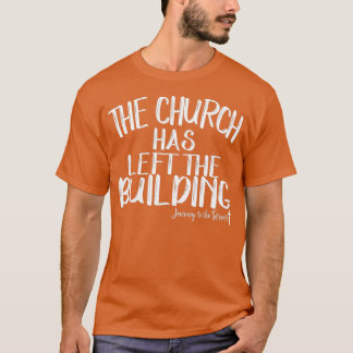 Kyrkan har Lämnat den Byggande resan T Shirt