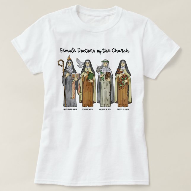Kyrkans katolska heliga female Läkare T Shirt (Design framsida)