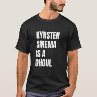 Kyrsten Sinema är en Ghoul Anti Kyrsten Polich H T Shirt