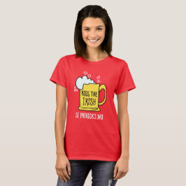 Kyss den irländska ölfesten St Patrick’s Day T-Shi T Shirt
