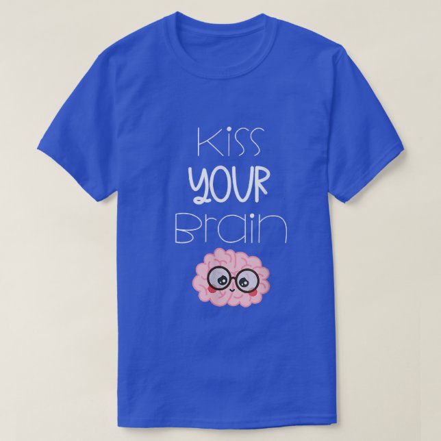 Kyss din hjärnlärare t shirt (Design framsida)