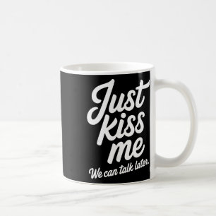 Kyss Mig Bare Vi Kan Prata Sen Romantiskt Alla Hjä Kaffemugg