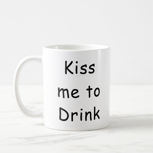Kyss Mig För Att Dricka Rolig Kaffemugg (Vänster)