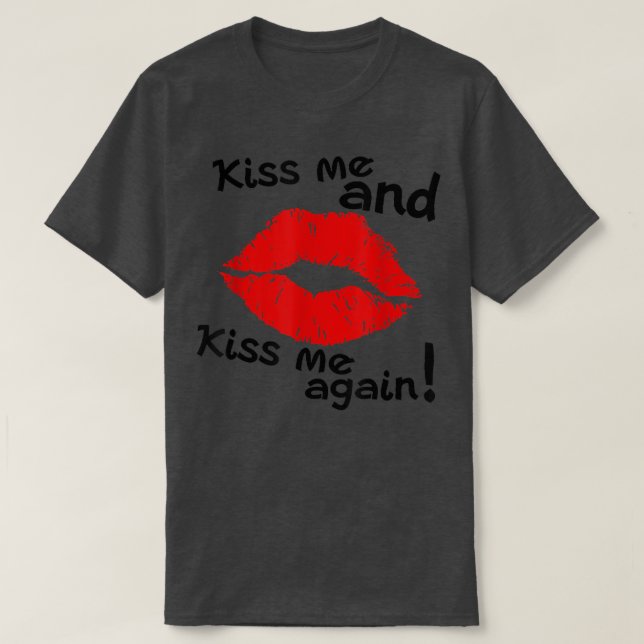 Kyss mig igen.. t shirt (Design framsida)