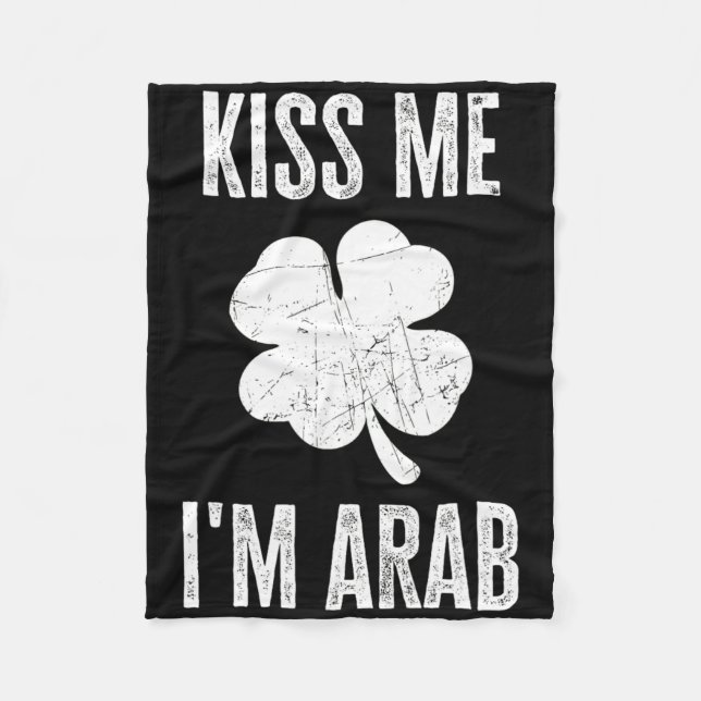 Kyss Mig Jag Är Arab Tröja Rolig Irländsk St. Patr Fleecefilt (Framsidan)