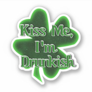 Kyss mig, jag är berusad St. Patrick's Day Klistermärken