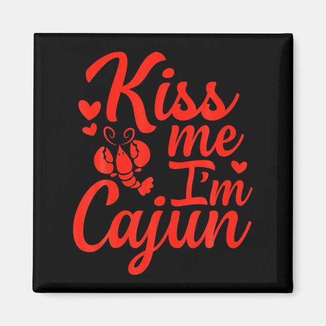 Kyss mig jag är Cajun Alla hjärtans dag St Patrick Magnet (Framsidan)