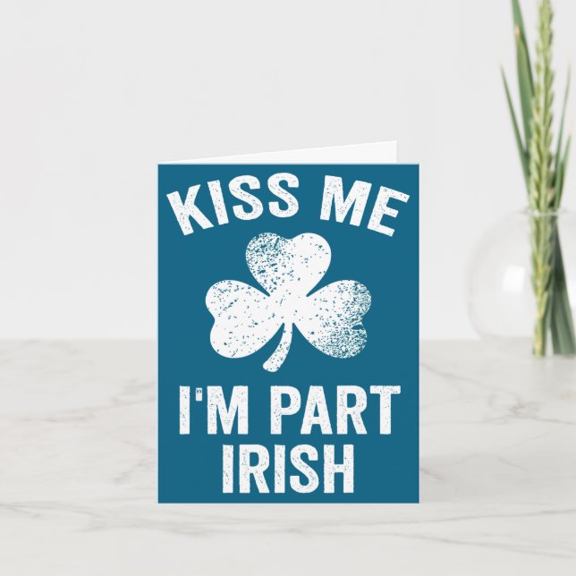 Kyss mig jag är delvis irländsk st patricks dag ro kort (Framsida)