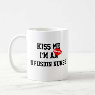 Kyss Mig Jag Är En Infusionssjuksköterska Mugg