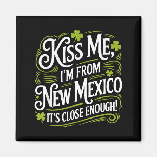 Kyss mig, jag är från New Mexico, rolig St. Patric Magnet