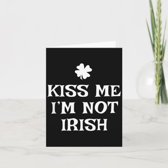 Kyss mig jag är inte irländare Rolig St. Patricks  Kort (Framsida)