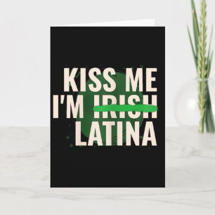Kyss mig, jag är irländsk latina - rolig hispan St Kort