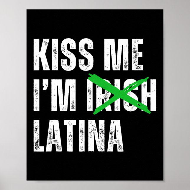 Kyss mig, jag är irländsk latina rolig hispan St P Poster (Framsidan)