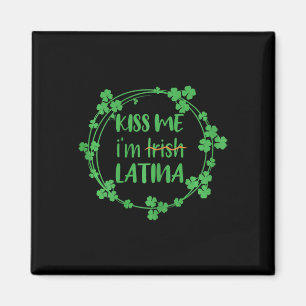 Kyss mig, jag är irländsk latina, rolig St. Patric Magnet