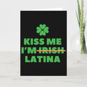 Kyss mig, jag är irländsk latina Roligt citat Cool Kort