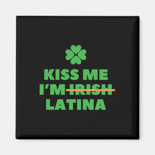 Kyss mig, jag är irländsk latina Roligt citat Cool Magnet