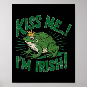 Kyss mig, jag är irländsk Lucky Prince Groda St Pa Poster