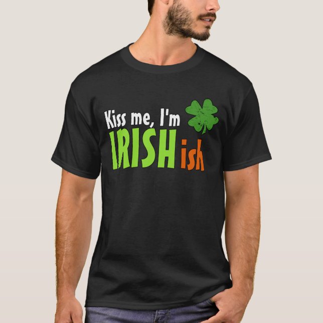 Kyss mig, jag är irländskaktig Irländsk-aktig T Shirt (Framsida)