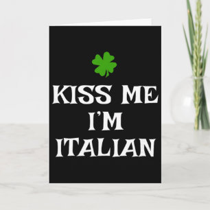 Kyss mig, jag är italienare St. Patrick's Day irlä Kort