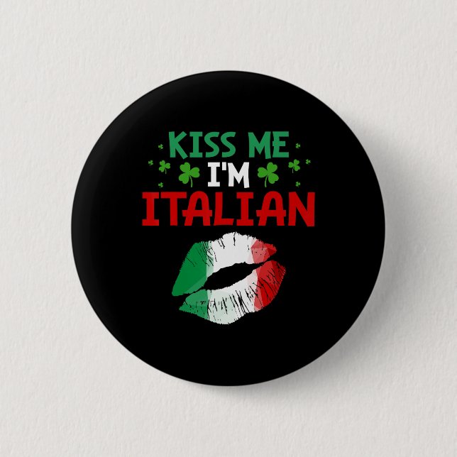 Kyss mig, jag är italiensk St. Patricks dag rolig  Knapp (Framsida)