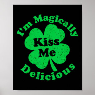 Kyss mig, jag är magiskt utsökt Shamrock St Patric Poster