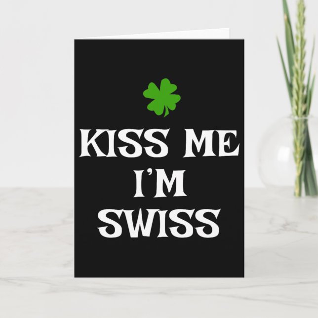 Kyss mig, jag är schweizisk St. Patricks dag irlän Kort (Framsida)