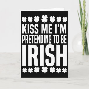 Kyss mig, jag låtsas vara irländare St. Patricks d Kort