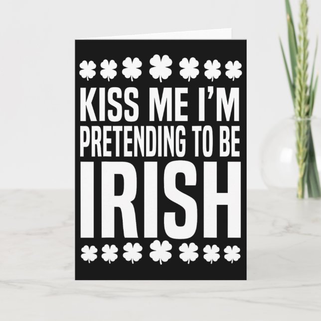 Kyss mig, jag låtsas vara irländare St. Patricks d Kort (Framsida)