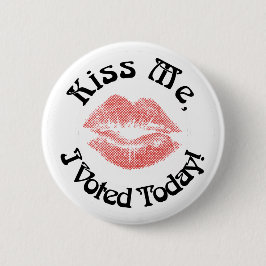 Kyss mig! Jag röstade i dag! Knapp
