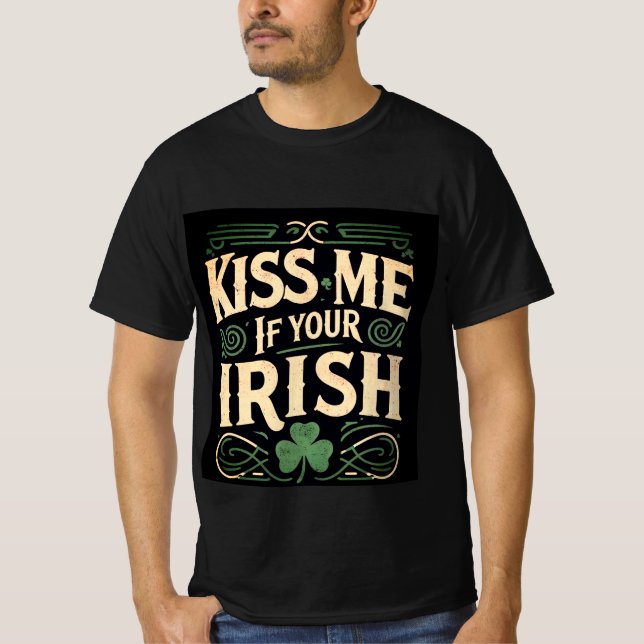 Kyss mig om din irländare - St. Patrick's Day T-Sh T Shirt (Framsida)