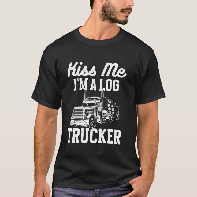 Kyss mig om en logg Trucker-logg för Träd Trucker T Shirt (Framsida)