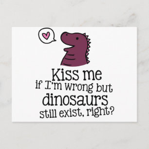 Kyss mig om jag har fel, men dinosaurier finns for vykort