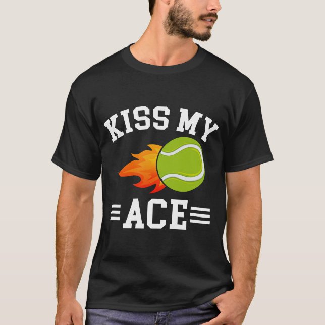 kyss min tennis-ace t shirt (Framsida)