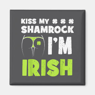 Kyss mina Shamrocks jag är irländare Rolig St Patr Magnet