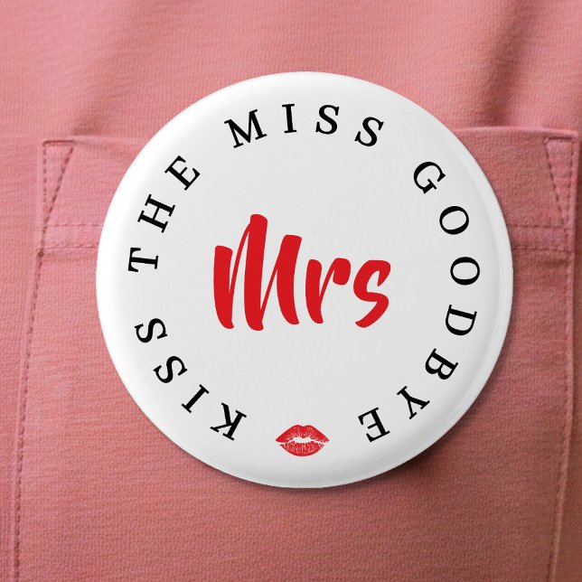 Kyss Missen Farväl Mrs Senterparty Knapp (Kiss the Miss Goodbye Mrs Bachelorette Party Button
)