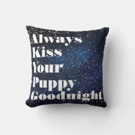 Kyssa alltid din valpGoodnight typografi Kudde
