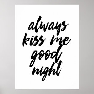 Kyssa alltid mig för konsttryck för den bra natten poster