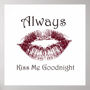 Kyssa alltid mig Goodnight läppar Poster