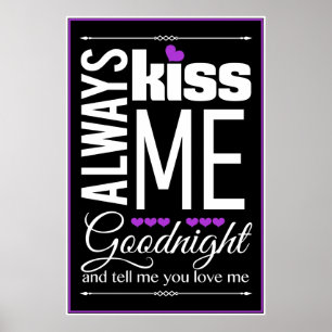 Kyssa alltid mig Goodnight sovrumväggkonst Poster