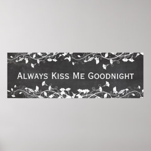 Kyssa alltid mig Goodnight svart tavlablommigten Poster