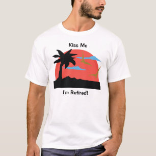 Kyssa mig den avgick I-förmiddagen! T-shirt