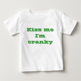 Kyssa mig den cranky I-förmiddagen Tee