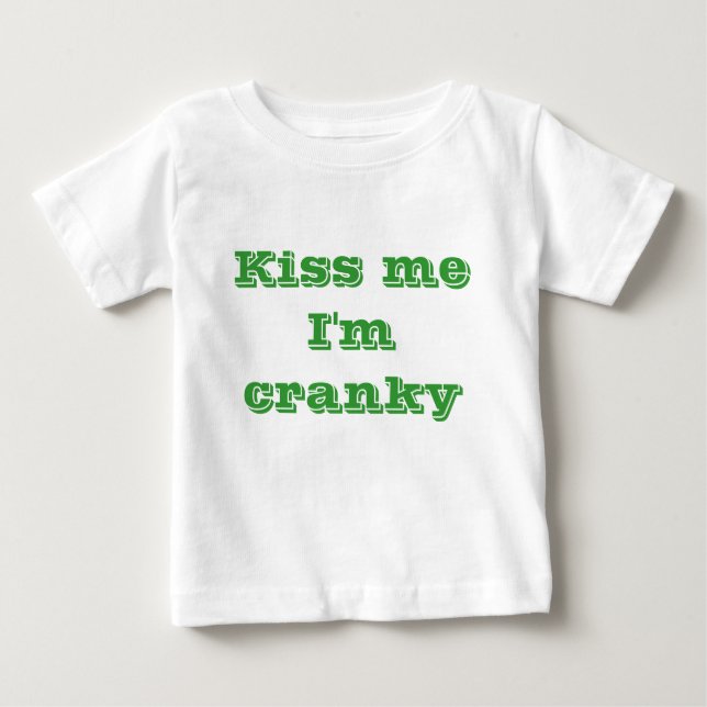 Kyssa mig den cranky I-förmiddagen Tee Shirt (Framsida)
