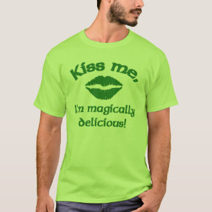 Kyssa mig den läckra I-förmiddagen magically! T Shirt