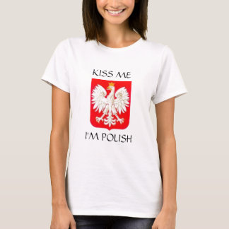 KYSSA MIG den POLSKA I-förmiddagen T-shirt