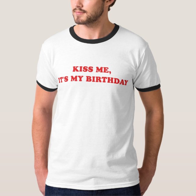 Kyssa mig, det är min födelsedag t-shirt (Framsida)