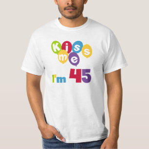 Kyssa mig I-förmiddagen 45 födelsedagT-tröja oc Tee Shirt
