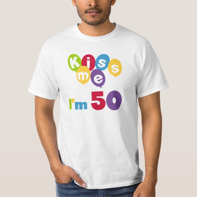 Kyssa mig I-förmiddagen 50 födelsedagT-tröja och Tee (Framsida)
